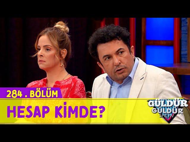 Hesap Kimde? - 284.Bölüm (Güldür Güldür Show)