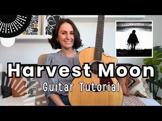 Harvest Moon - Neil Young Guitar Lesson Tutorial [Chords, Strumming and TAB!]