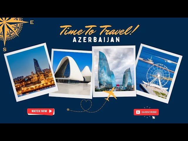 Ultimate Itinerary for Azerbaijan | Best Travel Guide for Azerbaijan 2024 | Nomadicsapiens