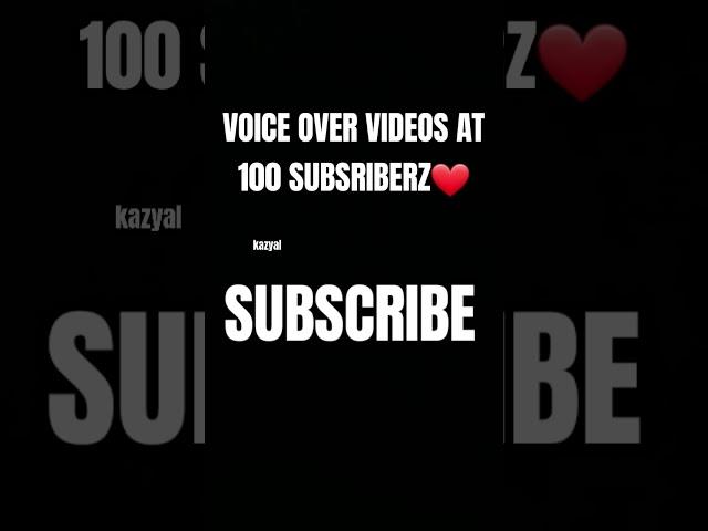 voice reveal at 100 subscribers #foryou #subscribe #support #shorts @KAZYAL07