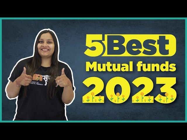 Best Mutual Fund for 2023 | Top 5 SIP Mutual Funds 2023