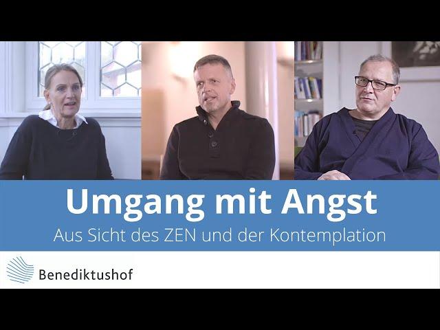 Umgang mit Angst - Benediktushof