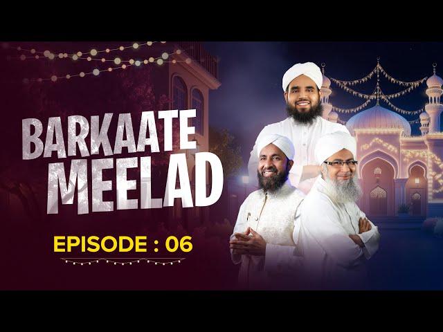 Barkaate Meelad - Episode 06 - Ali Madani & Mufti Yahya Raza - FGN Channel