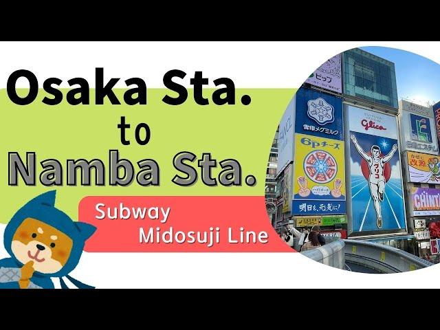 To Namba Station from Osaka Station