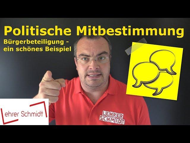 Politische Mitbestimmung - Bürgerbeteiligung - ein schönes Beispiel | Politik | Lehrerschmidt