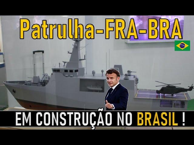 O projeto FRA-BR de navios Patrulha em CONSTRUÇÃO no BRASIL. FAB,MARINHA,EXÉRCITO.