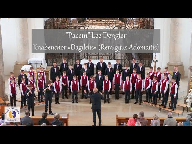 "Pacem" Lee Dengler | Knabenchor »Dagilėlis« (Remigijus Adomaitis)