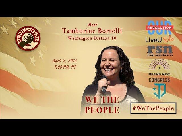 #WeThePeople meet - Tamborine Borrelli - Candidate 10th Congressional District - WA