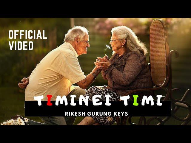 TIMI NAI TIMI | Rikesh Gurung Key's | OFFICIAL VIDEO SONG