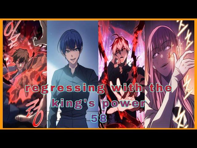 Regressing with the King's Power: Chapter 58 recap in English || Manhwa with Leveling system