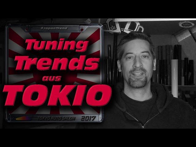 Tuning Trends 2017 aus JAPAN | TOKIO AUTO SALON | WEST-BERLIN-CUSTOMS