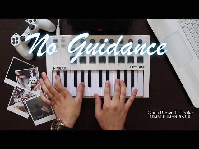 Chris Brown - No Guidance (Remake Iman Raeisi) ft. Drake