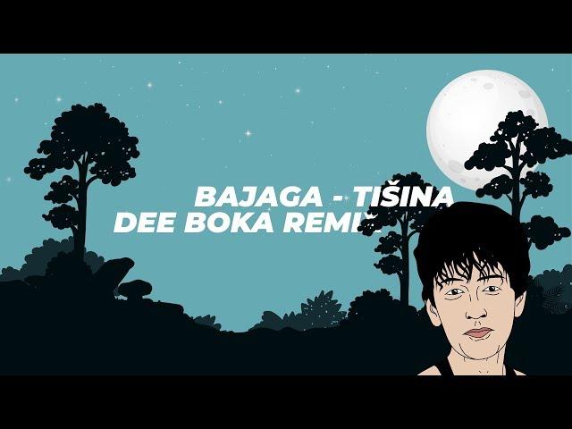 Bajaga - Tisina (Dee Boka Remix)