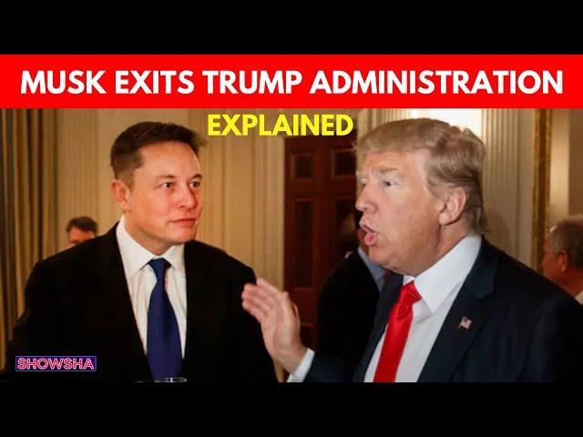 Elon Musk Steps Down From Trump Admin Role, Exits DOGE Role After $160B Cuts & Tesla Backlash | N18G