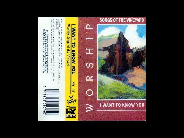 Songs Of The Vineyard & I Want To Know You 1990 Full Cassette