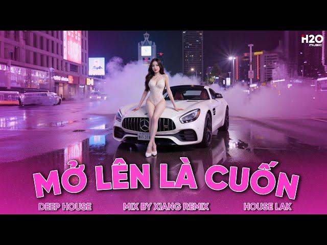 MỞ LÊN LÀ CUỐN #5  MIXTAPE VIET DEEP 2025 - SET NHẠC TỦ HOUSE LAK & DEEP HOUSE CHILL 8X9X CỰC XỊN