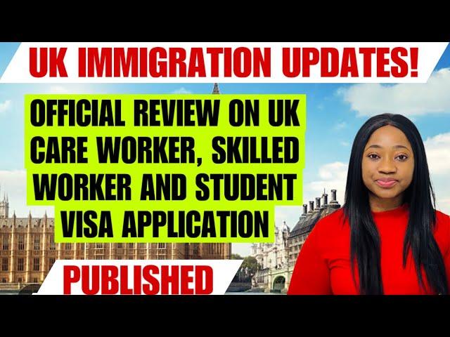 [NEW] Report On UK Care Worker, Skilled Worker And Student Visa Application Published By Government