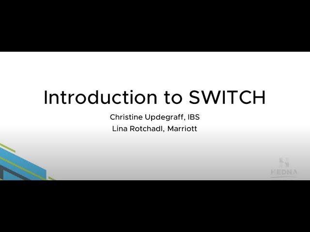 HEDNA U: Introduction to SWITCH