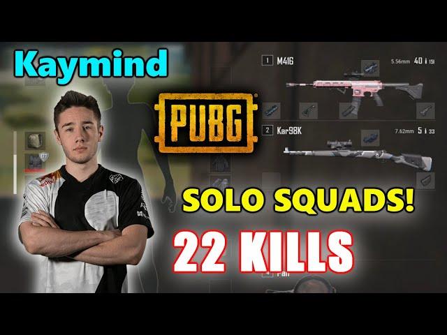 Kaymind - 22 KILLS - SOLO SQUADS! - M416 + Kar98k - Archive Games - PUBG