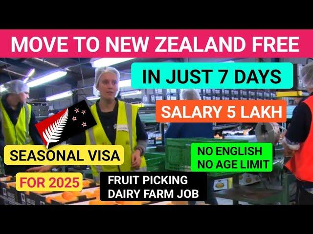 NEW ZEALAND  FREE SEASONAL VISA 2025 | VISA IN JUST 7 DAYS | NO AGE LIMIT