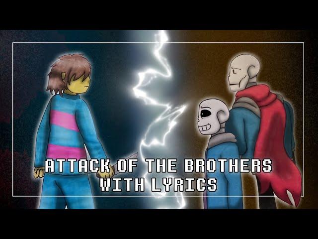 Attack of the Brothers With Lyrics | Undertale: Help From The Void