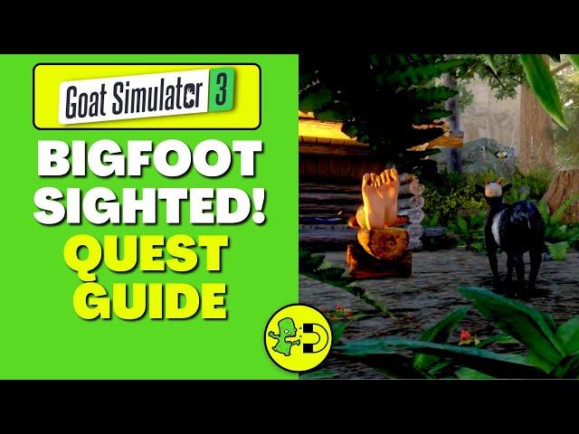 Goat Simulator 3 Bigfoot Sighted! Quest Guide