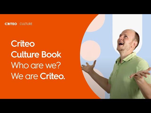 Criteo Culture Book | Who are we? We are Criteo.