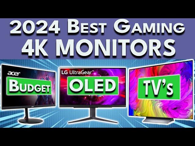 Best 4K Gaming Monitor 2024 - Budget, OLED & TV 4K Gaming Monitors