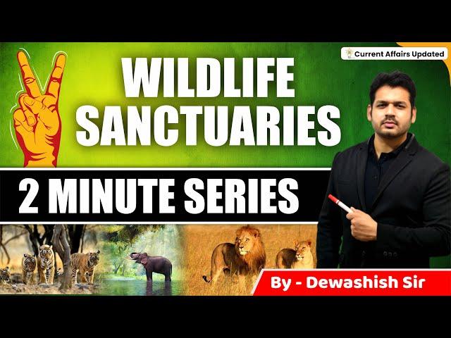 Wildlife Sanctuaries in India with States | By Dewashish Sir