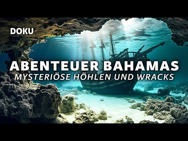 Adventure Bahamas - Mysterious Caves and Wrecks (beautiful nature documentary in German)