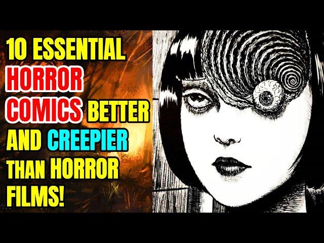 Top 10 Essential Horror Comic Books Better And Creepier Than Movies!