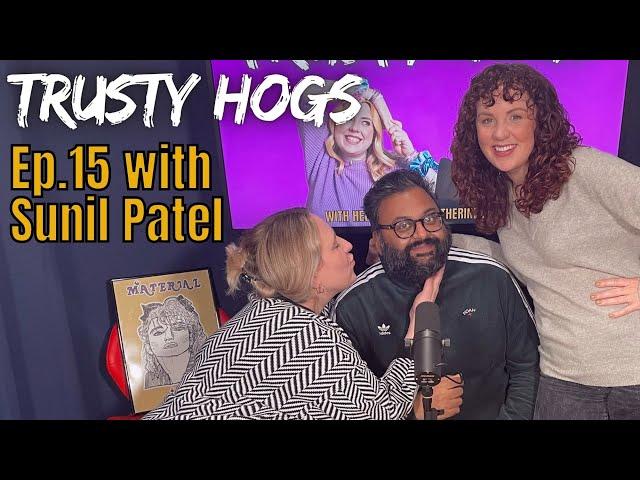 Ep15. SUNIL PATEL / Make Overs, Mash & M&S