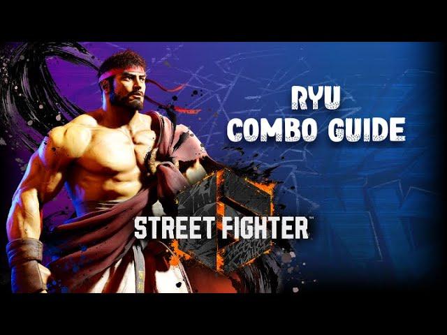 Street Fighter 6 - Ryu Combo Guide *Season 2*