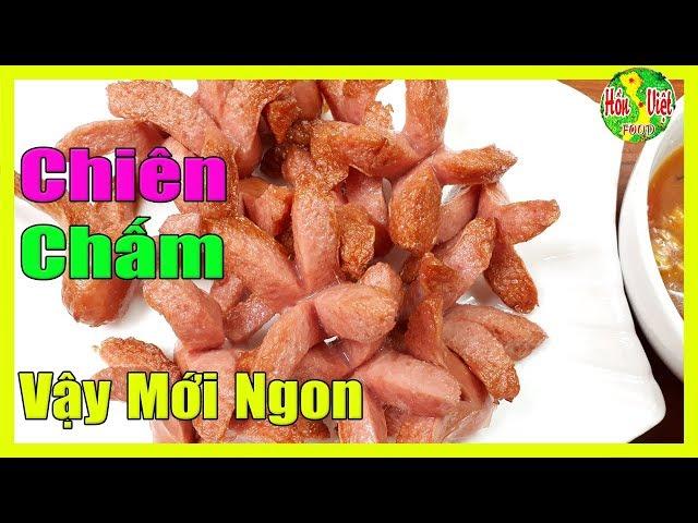  Xúc Xích Chiên Vậy Mới Ngon | Hồn Việt Food