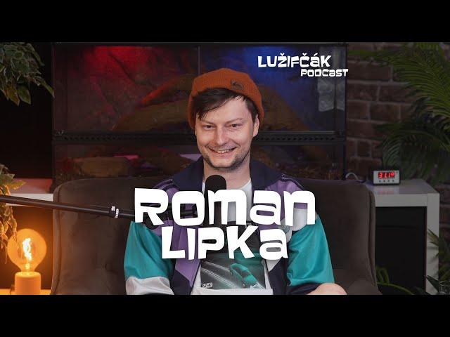 Lužifčák #268 Roman Lipka - Pri písaní scenára hry musíš myslieť na to, čo všetko sa môže pokaziť