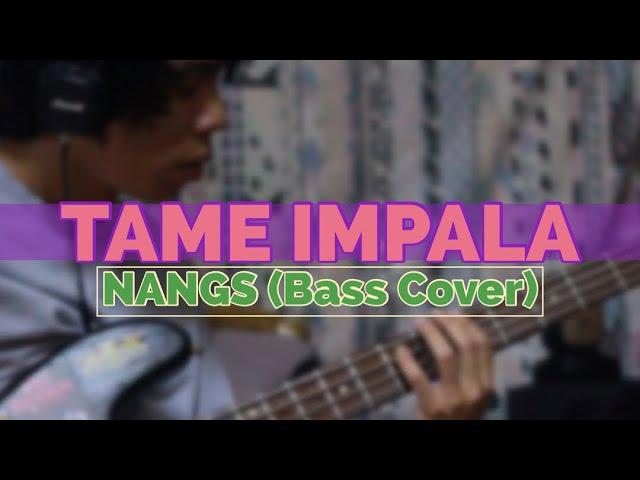 Tame Impala - Nangs (Bass Cover)