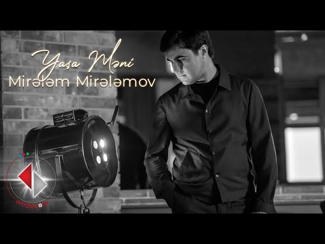 Mirələm Mirələmov - Yaşa Məni