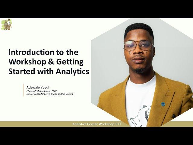 Getting Started with Analytics: Analytics Corper Workshop  3.0