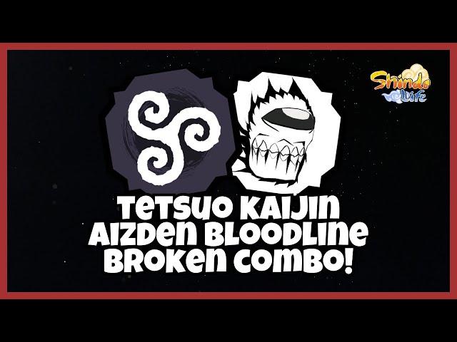 Tetsuo Kaijin And Aizden Bloodline BROKEN COMBO in Shinobi Life 2 | Shindo Life