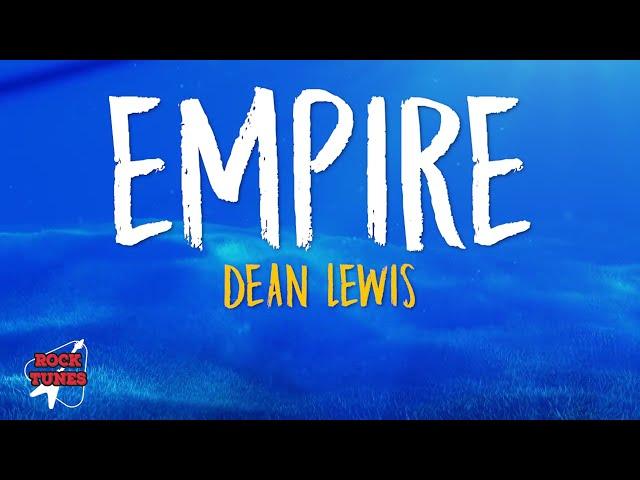 Dean Lewis - Empire (Lyrics)