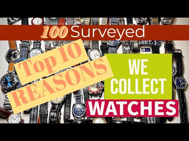 Top 10 Reasons for Collecting Watches