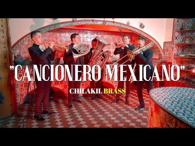 Cancionero Mexicano - Chilakil Brass