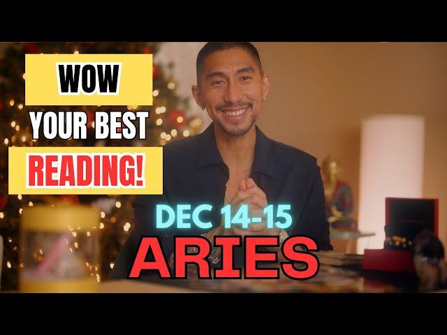 ARIES  WOW ONE OF YOUR BEST READINGS! DEC 14-15 DAILY TAROT READING