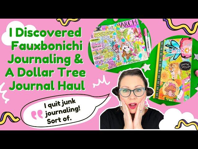 My New Junky Fauxbonichi Journaling Style & Some Dollar Tree Finds For Your Journal, Chatty!