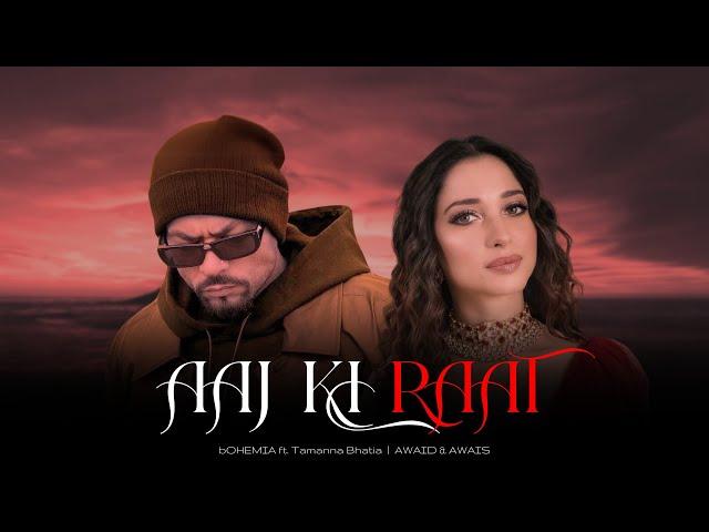 Aaj Ki Raat (Mega Rapmix) | Bohemia ft. Tamanna Bhatia | Madhubanti | Stree 2 | Prod. AWAID & AWAIS