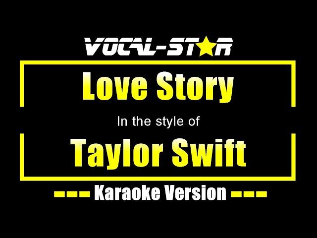 Taylor Swift - Love Story (Karaoke Version) with Lyrics HD Vocal-Star Karaoke