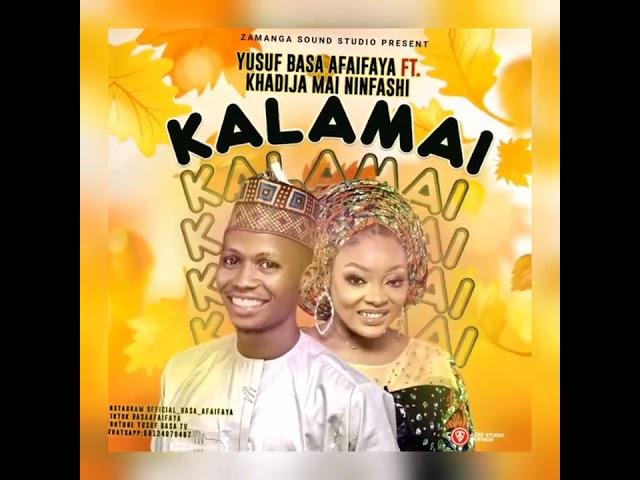 official music audio(KALAMAI) 2022 by YUSUF BASA AFAIFAYA ft KHADIJA MAI NINFASHI