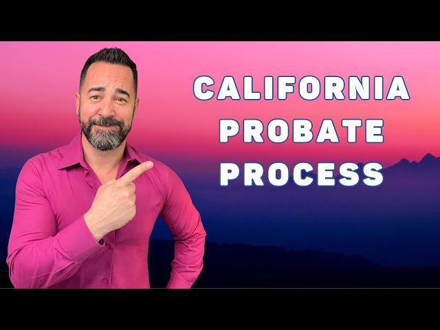 California Probate Sale Process: Timelines and requirements