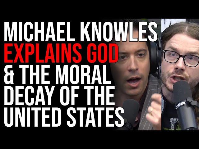 Michael Knowles Explains God & The Moral Decay of The United States