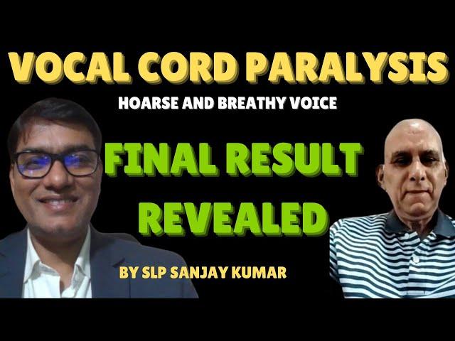 From Hoarse to Clear: Vocal Cord Paralysis Journey! | Final Results with #slpsanjaykumar